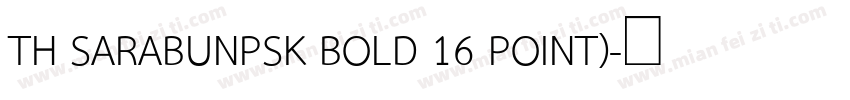 TH SARABUNPSK BOLD 16 POINT)字体转换